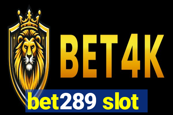 bet289 slot